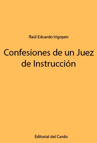 CONFESIONES DE UN JUEZ DE INSTRUCCIÓN